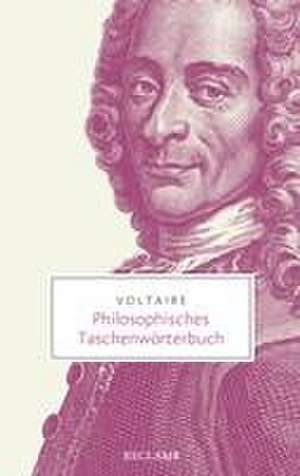 Philosophisches Taschenwörterbuch de Voltaire