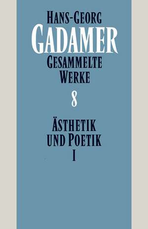 Hans-Georg Gadamer - Gesammelte Werke: Kunst ALS Aussage de Hans G. Gadamer