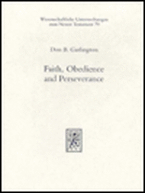 Faith, Obedience, and Perseverance de Don B Garlington