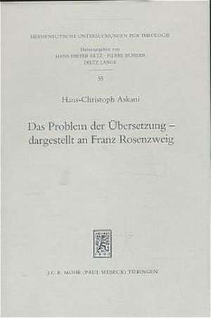 Das Problem Der Ubersetzung - Dargestellt an Franz Rosenzweig: Die Methoden Und Prinzipien Der Rosenzweigschen Und Buber-Rosenzweigschen Ubersetzungen de Hans-Christoph Askani