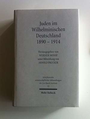 Juden Im Wilhelminischen Deutschland 1890-1914: Ein Sammelband de Werner E Mosse