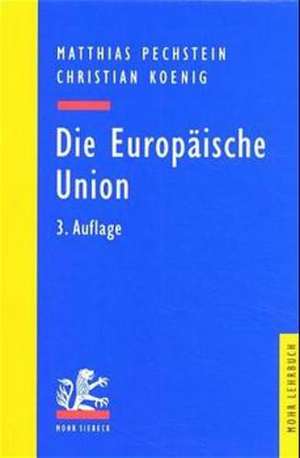 Die Europaische Union: Politikwissenschaftliche Abhandlungen II de Matthias Pechstein