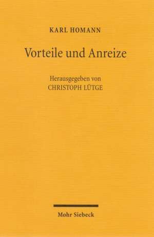 Vorteile Und Anreize: Zur Grundlegung Einer Ethik Der Zukunft de Christoph Lütge