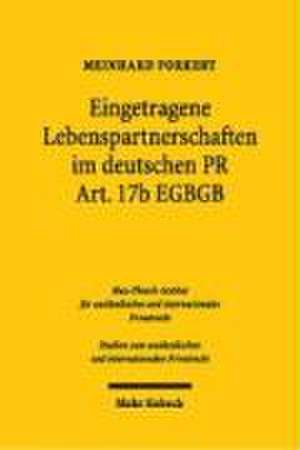 Eingetragene Lebenspartnerschaften Im Deutschen Ipr: Art. 17b Egbgb de Meinhard Forkert