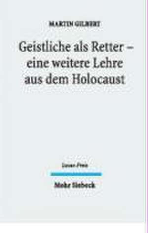 Geistliche ALS Retter - Auch Eine Lehre Aus Dem Holocaust: Lucas-Preis 2003 de Martin Gilbert