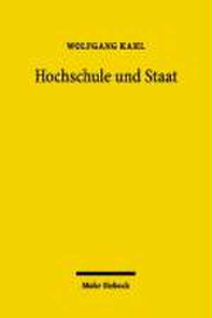 Hochschule Und Staat: Entwicklungsgeschichtliche Betrachtungen Eines Schwierigen Rechtsverhaltnisses Unter Besonderer Berucksichtigung Von A de Wolfgang Kahl