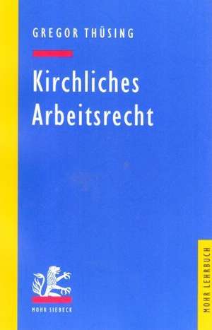 Kirchliches Arbeitsrecht de Gregor Thüsing