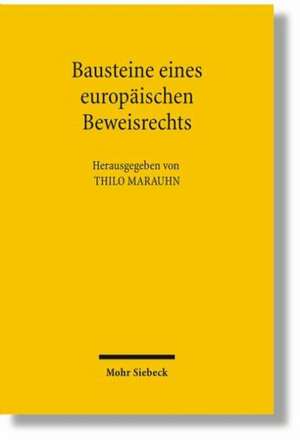 Bausteine Eines Europaischen Beweisrechts: 305-432 de Thilo Marauhn