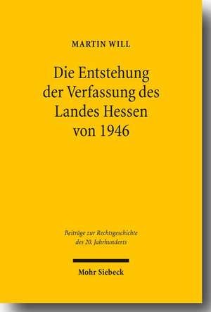 Die Entstehung Der Verfassung Des Landes Hessen Von 1946: Bildende Kunst, Architektur, Design Und Fotografie Im Deutschen Und Internationalen Recht de Martin Will