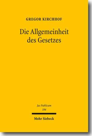 Die Allgemeinheit des Gesetzes de Gregor Kirchhof