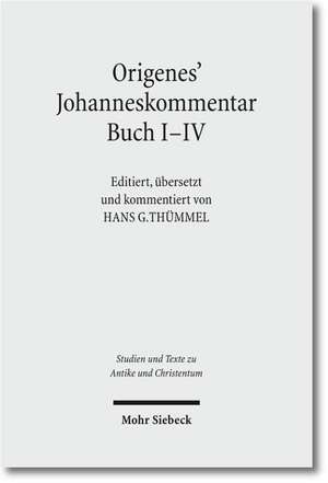 Origenes' Johanneskommentar Buch I-V de Hans G. Thümmel