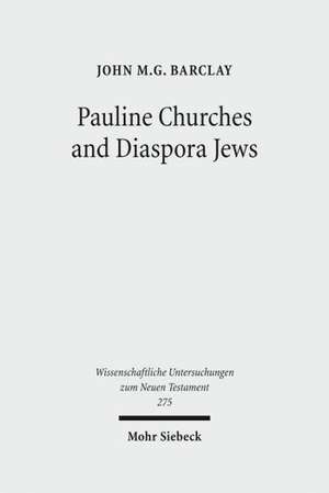 Pauline Churches and Diaspora Jews de John M. G. Barclay