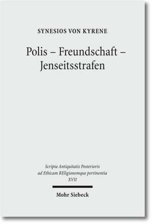 Polis - Freundschaft - Jenseitsstrafen de Synesios von Kyrene