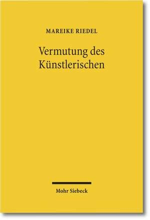 Vermutung Des Kunstlerischen: Der Esra-Beschluss Des Bundesverfassungsgerichts - Eine Rechts- Und Literaturwissenschaftliche Untersuchung de Mareike Riedel