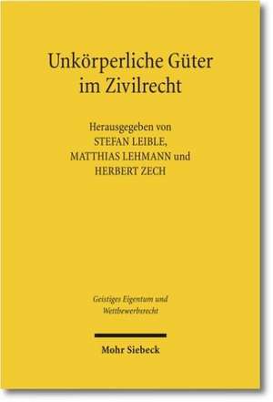 Unkorperliche Guter Im Zivilrecht: Studien Zu Den Johanneischen Schriften I de Stefan Leible