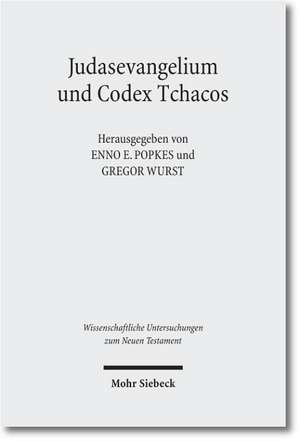 Judasevangelium und Codex Tchacos de Enno E. Popkes