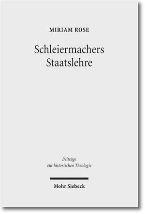 Rose, M: Schleiermachers Staatslehre de Miriam Rose