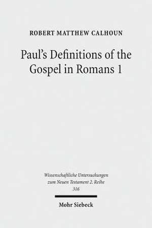 Paul's Definitions of the Gospel in Romans 1