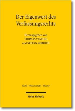 Der Eigenwert Des Verfassungsrechts: Was Bleibt Von Der Verfassung Nach Der Globalisierung? de Thomas Vesting