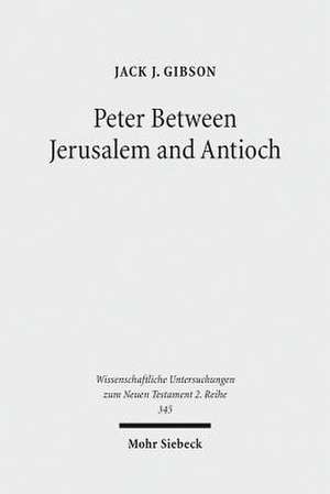 Peter Between Jerusalem and Antioch