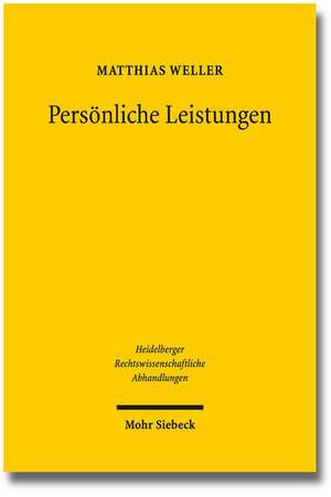 Personliche Leistungen: Ergebnisse Der 33. Tagung Der Gesellschaft Fur Rechtsvergleichung Vom 15. Bis 17. September 2011 in Trier de Matthias Weller