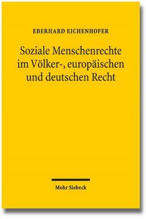 Soziale Menschenrechte Im Volker-, Europaischen Und Deutschen Recht: Philosophische Abhandlungen de Eberhard Eichenhofer