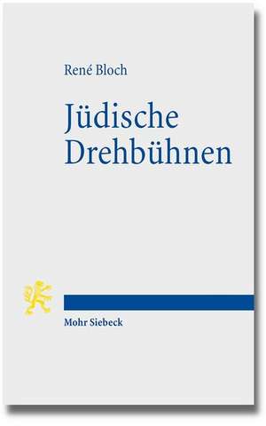 Judische Drehbuhnen: Biblische Variationen Im Antiken Judentum de René Bloch