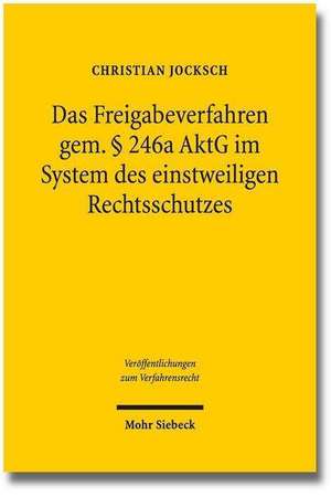 Das Freigabeverfahren Gem. 246a Aktg Im System Des Einstweiligen Rechtsschutzes: Synesius, de Insomniis de Christian Jocksch