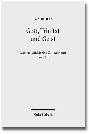 Gott, Trinitat Und Geist: Ausgewahlte Beitrage de Jan Rohls