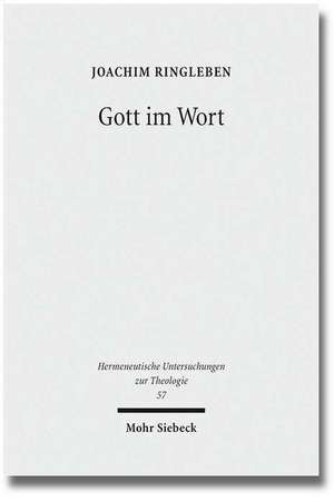 Gott Im Wort: Luthers Theologie Von Der Sprache Her de Joachim Ringleben