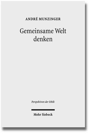 Gemeinsame Welt Denken: Bedingungen Interkultureller Koexistenz Bei Jurgen Habermas Und Eilert Herms de André Munzinger