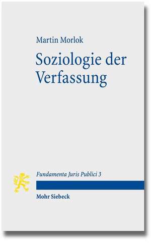 Soziologie Der Verfassung: Eine Strafrechtliche Analyse de Martin Morlok