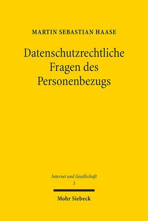 Datenschutzrechtliche Fragen Des Personenbezugs: Eine Untersuchung Des Sachlichen Anwendungsbereiches Des Deutschen Datenschutzrechts Und Seiner Europ de Martin Sebastian Haase