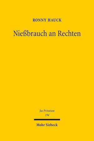 Niessbrauch an Rechten: Politics, Culture, and Identity de Ronny Hauck