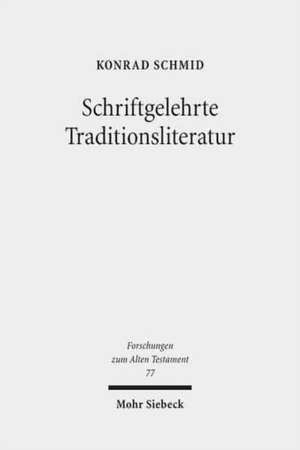 Schriftgelehrte Traditionsliteratur de Konrad Schmid