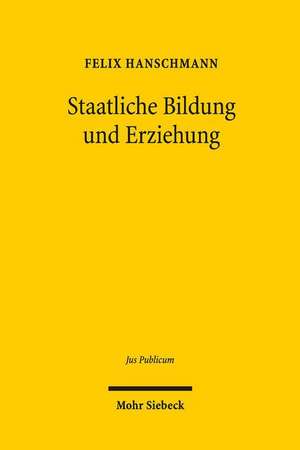 Staatliche Bildung Und Erziehung de Felix Hanschmann