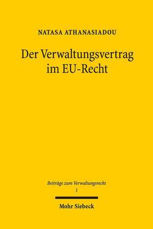 Der Verwaltungsvertrag im EU-Recht de Natasa Athanasiadou