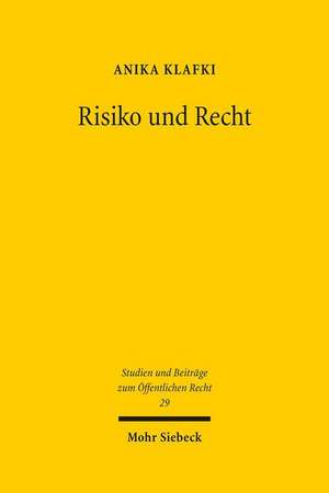 Risiko und Recht de Anika Klafki