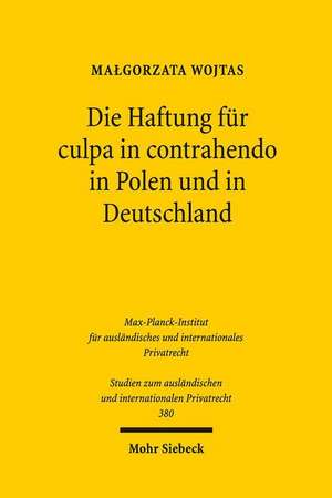 Die Haftung Fur Culpa in Contrahendo in Polen Und in Deutschland de Wojtas, Malgorzata