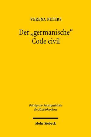 Der 'Germanische' Code Civil de Verena Peters