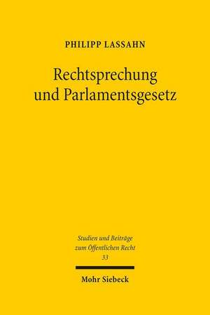 Rechtsprechung und Parlamentsgesetz de Philipp Lassahn