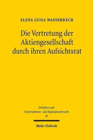 Die Vertretung der Aktiengesellschaft durch ihren Aufsichtsrat de Elena Luisa Wasserbäch