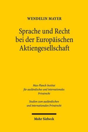 Sprache und Recht bei der Europäischen Aktiengesellschaft de Wendelin Mayer