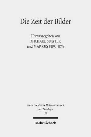 Die Zeit der Bilder de Michael Moxter