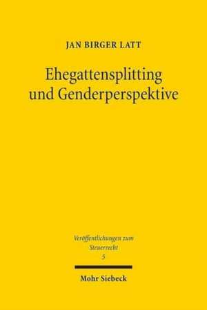 Ehegattensplitting und Genderperspektive de Jan Birger Latt