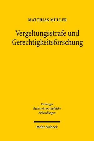 Vergeltungsstrafe und Gerechtigkeitsforschung de Matthias Müller