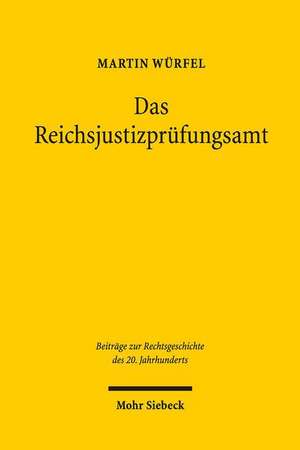 Das Reichsjustizprüfungsamt de Martin Würfel