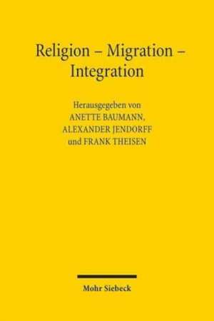Religion - Migration - Integration de Anette Baumann