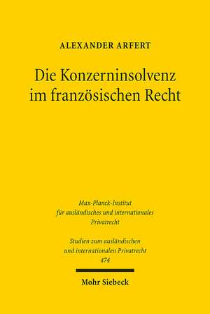 Die Konzerninsolvenz im französischen Recht de Alexander Arfert