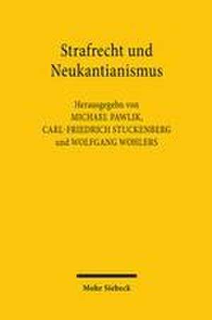 Strafrecht und Neukantianismus de Michael Pawlik